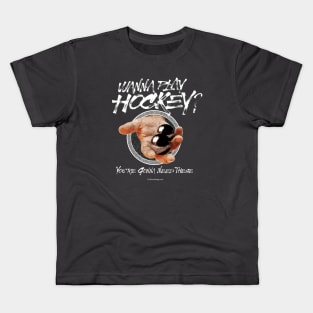 Wanna Play Hockey? Kids T-Shirt